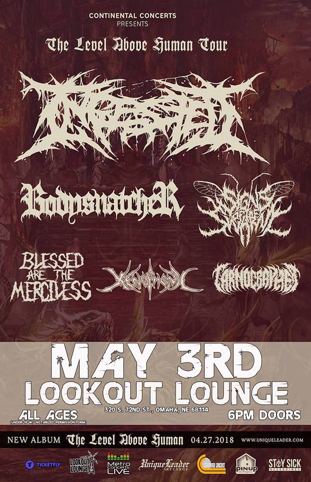 Lookout Lounge, Unique Leader Records, Level Above Human Tour, Ingested, Bodysnatcher, Signs of the Swarm, Blessed Are the Merciless, Carnographer, Xenophonic