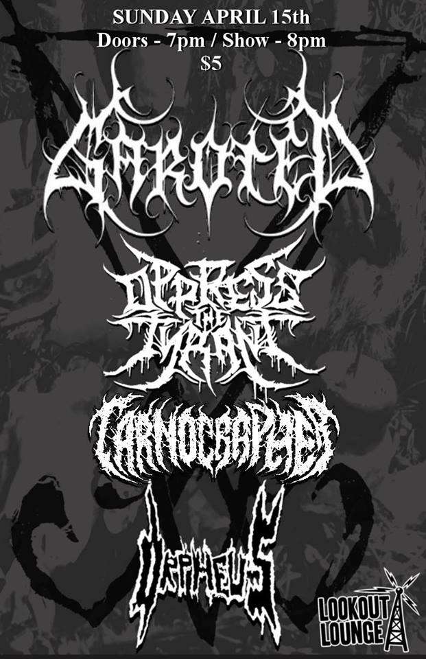 Lookout Lounge, Oppress the Tyrant, Garoted, Carnographer, Orpheus